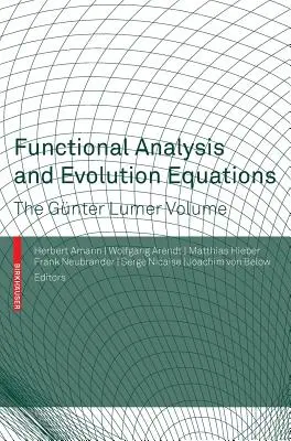 Funkcionális analízis és fejlődési egyenletek: A Günter Lumer-kötet - Functional Analysis and Evolution Equations: The Gnter Lumer Volume