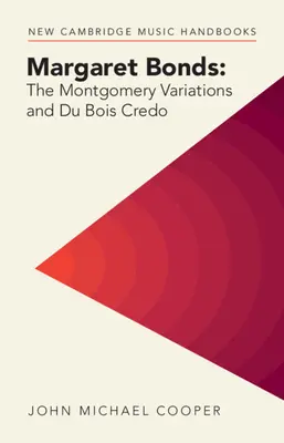 Margaret Bonds: Montgomery-variációk és Du Bois Credo - Margaret Bonds: The Montgomery Variations and Du Bois Credo