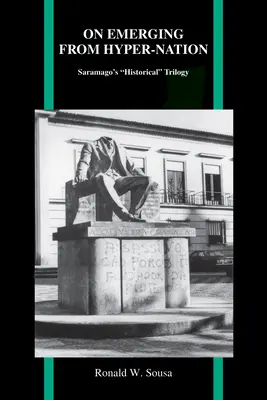 A hiper-nemzetből való kiemelkedésről: Saramago történelmi trilógiája - On Emerging from Hyper-Nation: Saramago's Historical Trilogy