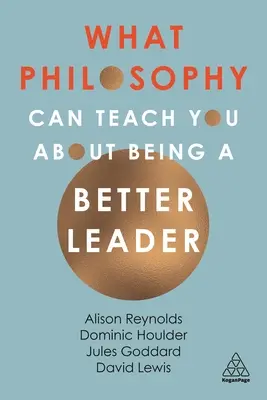 Mit taníthat a filozófia arról, hogy jobb vezető legyél - What Philosophy Can Teach You about Being a Better Leader