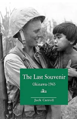 Az utolsó szuvenír: Okinawa - 1945 - The Last Souvenir: Okinawa - 1945