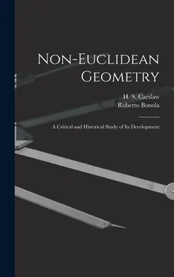 Nem-euklideszi geometria; fejlődésének kritikai és történeti tanulmánya - Non-Euclidean Geometry; a Critical and Historical Study of its Development