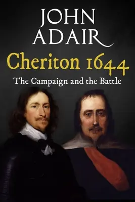 Cheriton 1644: A hadjárat és a csata - Cheriton 1644: The Campaign and the Battle