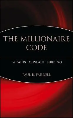 A milliomos kód: 16 út a gazdagság építéséhez - The Millionaire Code: 16 Paths to Wealth Building