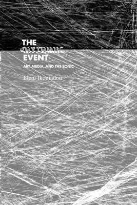 A ritmikus esemény: A művészet, a média és a szonikus - The Rhythmic Event: Art, Media, and the Sonic