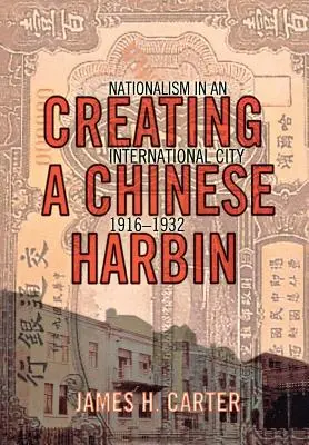 A kínai Harbin megteremtése - Creating a Chinese Harbin