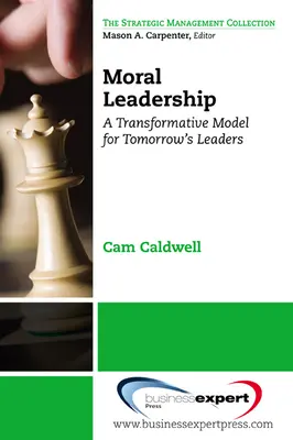 Erkölcsi vezetés: Átalakító modell a holnap vezetői számára - Moral Leadership: A Transformative Model for Tomorrow's Leaders