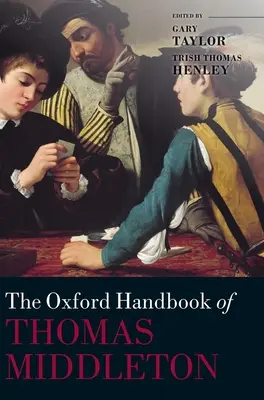Thomas Middleton oxfordi kézikönyve - Oxford Handbook of Thomas Middleton