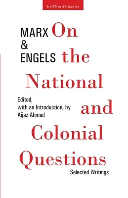 A nemzeti és gyarmati kérdésekről: Válogatott írások - On the National and Colonial Questions: Selected Writings