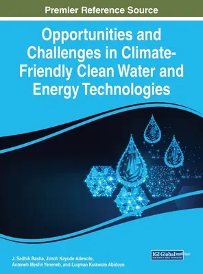 Lehetőségek és kihívások az éghajlatbarát tiszta víz- és energiatechnológiák terén - Opportunities and Challenges in Climate-Friendly Clean Water and Energy Technologies