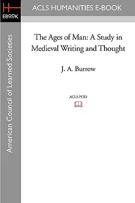 Az ember kora: Tanulmány a középkori írásról és gondolkodásról - The Ages of Man: A Study in Medieval Writing and Thought