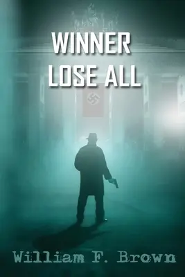 A győztes mindent elveszít: Egy Ed Scanlon kém kontra kém CIA thriller - Winner Lose All: An Ed Scanlon Spy vs Spy CIA Thriller