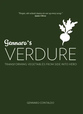 Gennaro's Verdure: Több mint 80 élénk olasz zöldségétel - Gennaro's Verdure: Over 80 Vibrant Italian Vegetable Dishes