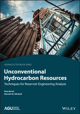 Hagyományos szénhidrogénforrások: Technika a tározómérnöki elemzéshez (Techniques for Reservoir Engineering Analysis) - Unconventional Hydrocarbon Resources: Techniques for Reservoir Engineering Analysis