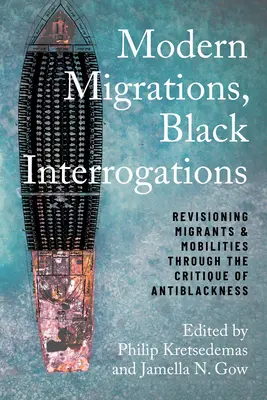 Modern migrációk, fekete vallatások: A migránsok és a mobilitás felülvizsgálata a feketeség-ellenesség kritikáján keresztül - Modern Migrations, Black Interrogations: Revisioning Migrants and Mobilities through the Critique of Antiblackness