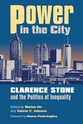 Hatalom a városban: Clarence Stone és az egyenlőtlenség politikája - Power in the City: Clarence Stone and the Politics of Inequity