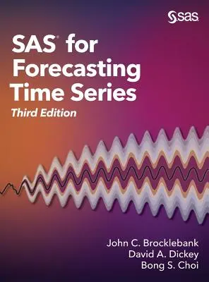 SAS for Forecasting Time Series, harmadik kiadás - SAS for Forecasting Time Series, Third Edition