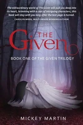 The Given: Az adott trilógia első könyve - The Given: Book one of The Given Trilogy