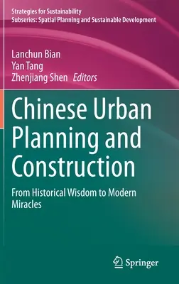 Kínai várostervezés és -építés: A történelmi bölcsességtől a modern csodákig - Chinese Urban Planning and Construction: From Historical Wisdom to Modern Miracles