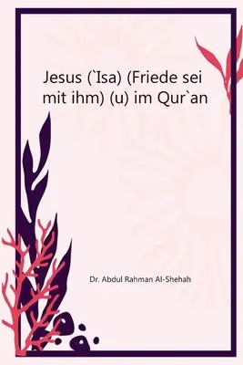 Jézus (`Isa) (Friede sei mit ihm) a Koránban - Jesus (`Isa) (Friede sei mit ihm) im Qur`an