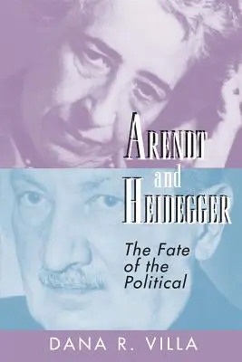 Arendt és Heidegger: A politika sorsa - Arendt and Heidegger: The Fate of the Political