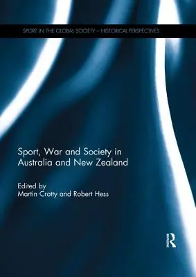 Sport, háború és társadalom Ausztráliában és Új-Zélandon - Sport, War and Society in Australia and New Zealand