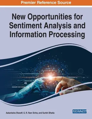 Az érzelemelemzés és az információfeldolgozás új lehetőségei - New Opportunities for Sentiment Analysis and Information Processing