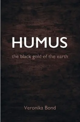 Humusz: a föld fekete aranya - Humus: the black gold of the earth