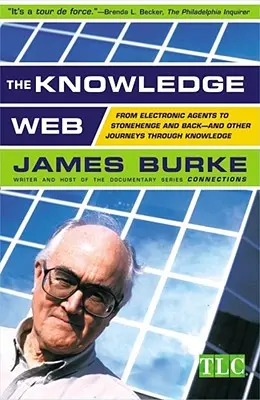 A tudásháló: Az elektronikus ügynököktől a Stonehenge-ig és vissza -- És más utazások a tudáson keresztül - The Knowledge Web: From Electronic Agents to Stonehenge and Back -- And Other Journeys Through Knowledge