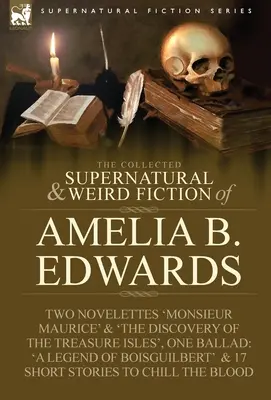 The Collected Supernatural and Weird Fiction of Amelia B. Edwards: Tartalmaz két novellát: 