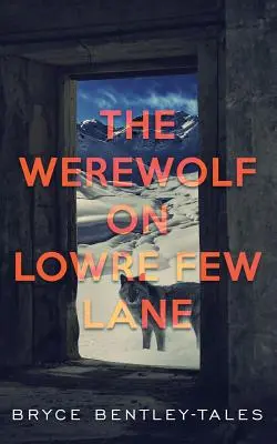 A vérfarkas a Lowre Few Lane-en - The Werewolf on Lowre Few Lane