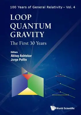 Loop kvantumgravitáció: Az első 30 év - Loop Quantum Gravity: The First 30 Years