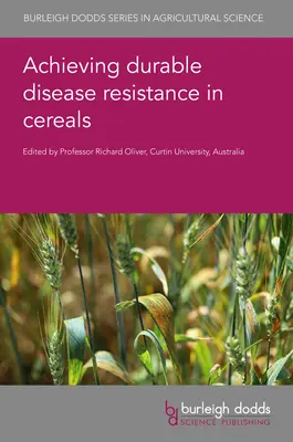 A tartós betegségekkel szembeni ellenálló képesség elérése a gabonafélékben - Achieving Durable Disease Resistance in Cereals