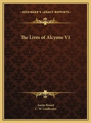 Alcyone élete V1 - The Lives of Alcyone V1