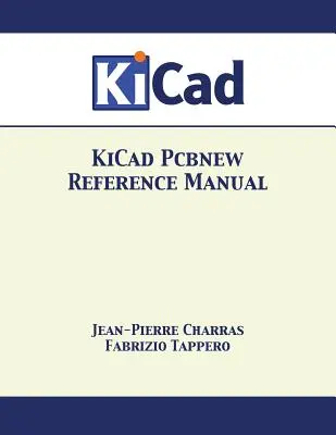 KiCad Pcbnew referencia kézikönyv - KiCad Pcbnew Reference Manual