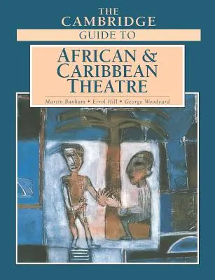 A Cambridge-i útmutató az afrikai és karibi színházhoz - The Cambridge Guide to African and Caribbean Theatre