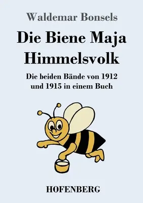 Die Biene Maja / Himmelsvolk: Die beiden Bnde von 1912 und 1915 in einem Buch