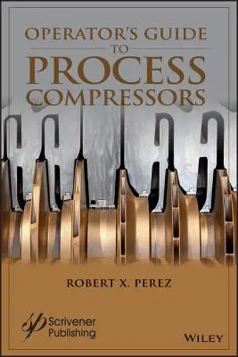 Üzemeltetői útmutató a technológiai kompresszorokhoz - Operator's Guide to Process Compressors