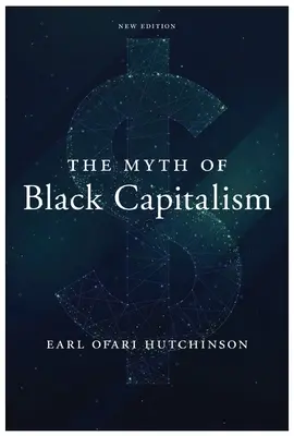 A fekete kapitalizmus mítosza: Új kiadás - The Myth of Black Capitalism: New Edition
