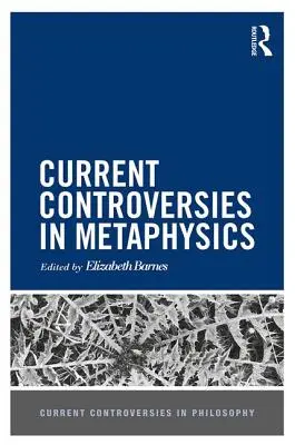 A metafizika aktuális vitái - Current Controversies in Metaphysics