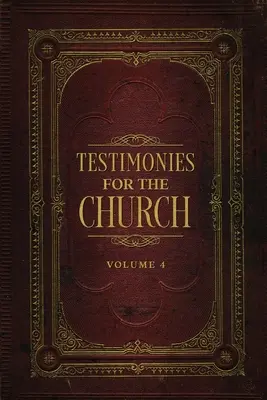 Tanúságtételek az egyházért 4. kötet - Testimonies for the Church Volume 4