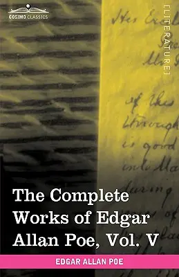 Edgar Allan Poe összes művei, V. kötet (tíz kötetben): Tales - The Complete Works of Edgar Allan Poe, Vol. V (in Ten Volumes): Tales