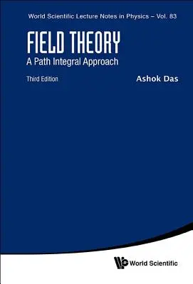 Field Theory: A Path Integral Approach (Harmadik kiadás) - Field Theory: A Path Integral Approach (Third Edition)