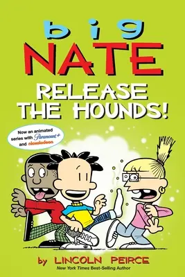 Big Nate: Nate: Engedd el a kutyákat!: Volume 27 - Big Nate: Release the Hounds!: Volume 27