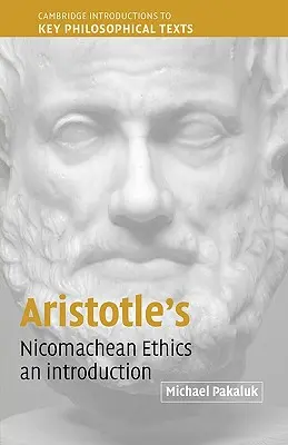 Arisztotelész Nikomachusi etikája: An Introduction (Bevezetés) - Aristotle's Nicomachean Ethics: An Introduction