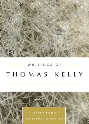 Thomas Kelly írásai - Writings of Thomas Kelly