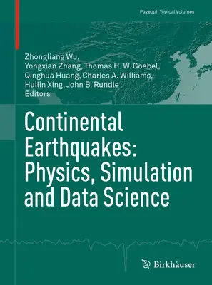 Kontinentális földrengések: Fizika, szimuláció és adattudomány - Continental Earthquakes: Physics, Simulation and Data Science