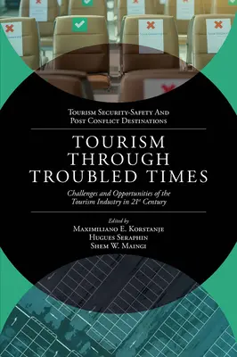 Turizmus a nehéz időkben: Az idegenforgalmi ágazat kihívásai és lehetőségei a 21. században - Tourism Through Troubled Times: Challenges and Opportunities of the Tourism Industry in 21st Century