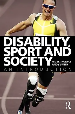 Fogyatékosság, sport és társadalom: Bevezetés - Disability, Sport and Society: An Introduction