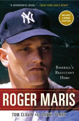 Roger Maris: Maris: A baseball vonakodó hőse - Roger Maris: Baseball's Reluctant Hero